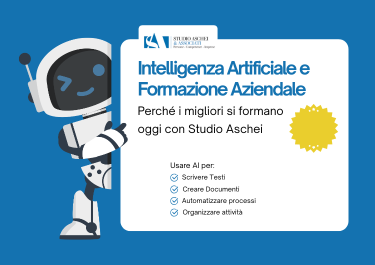 Intelligenza Artificiale e Formazione Aziendale: perché i migliori si formano oggi con Studio Aschei